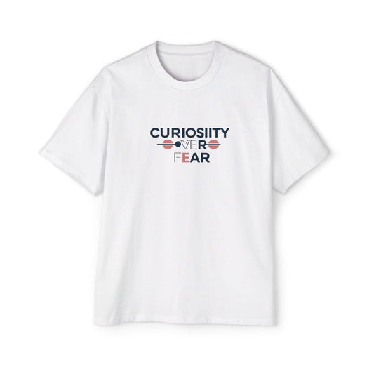 The Oversized Curiosity Over Fear Tee